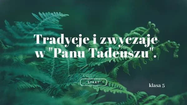 Jak w tekstach kultury uwznioślona jest zwyczajność w Pan Tadeusz?